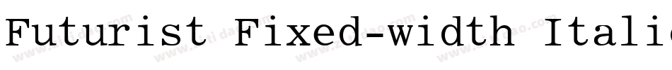 Futurist Fixed-width Italic字体转换